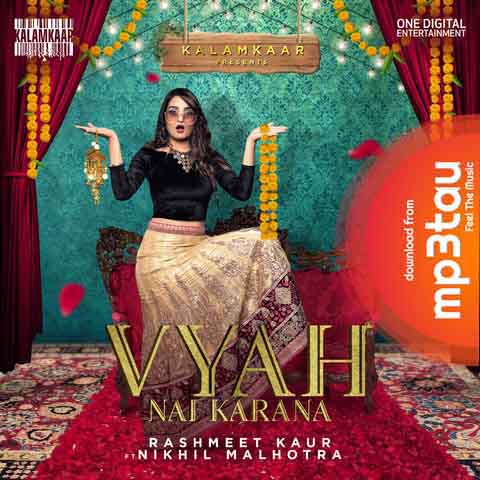 Vyah-Nai-Karana Rashmeet Kaur mp3 song lyrics